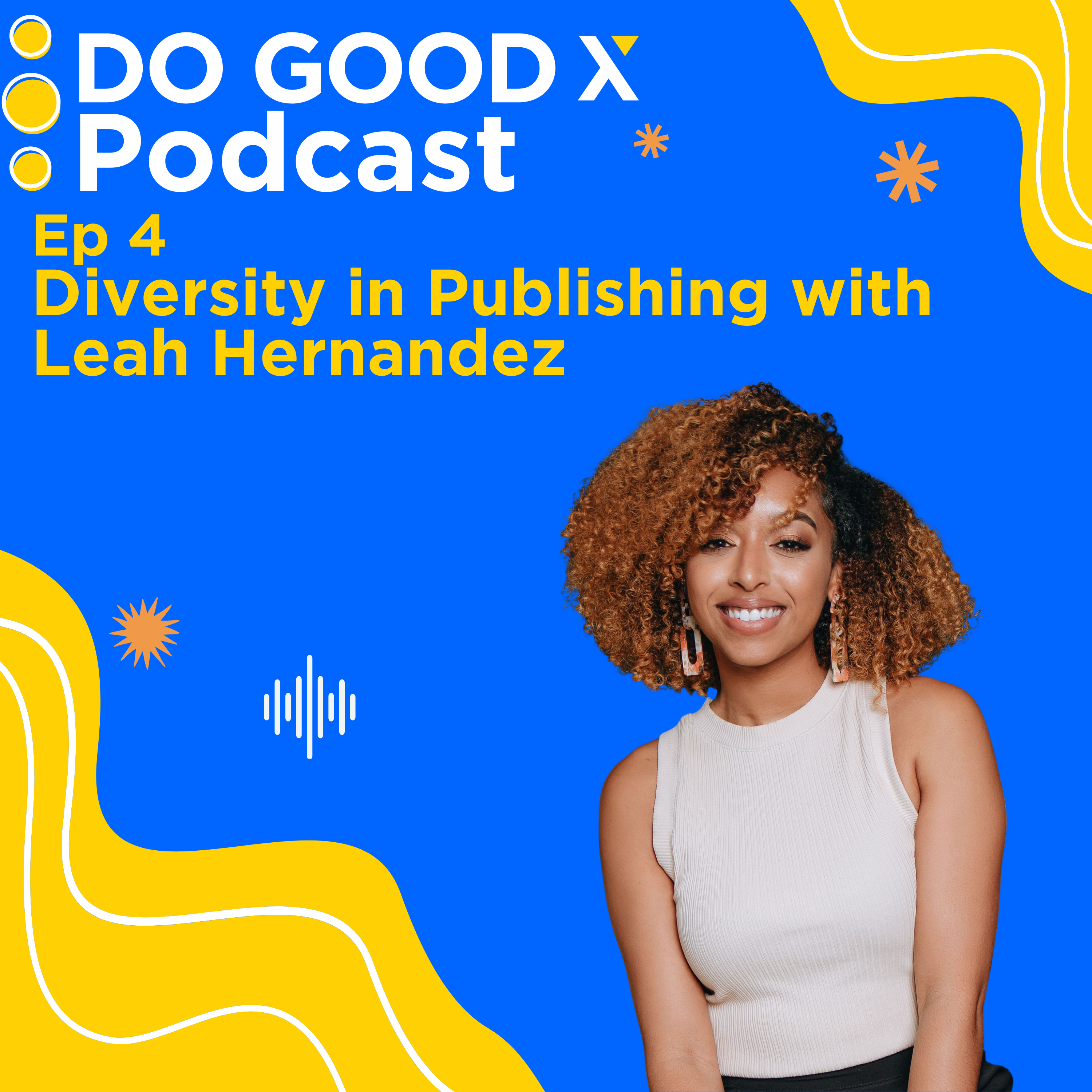 Ep 4 Diversity in Publishing with Leah Hernandez