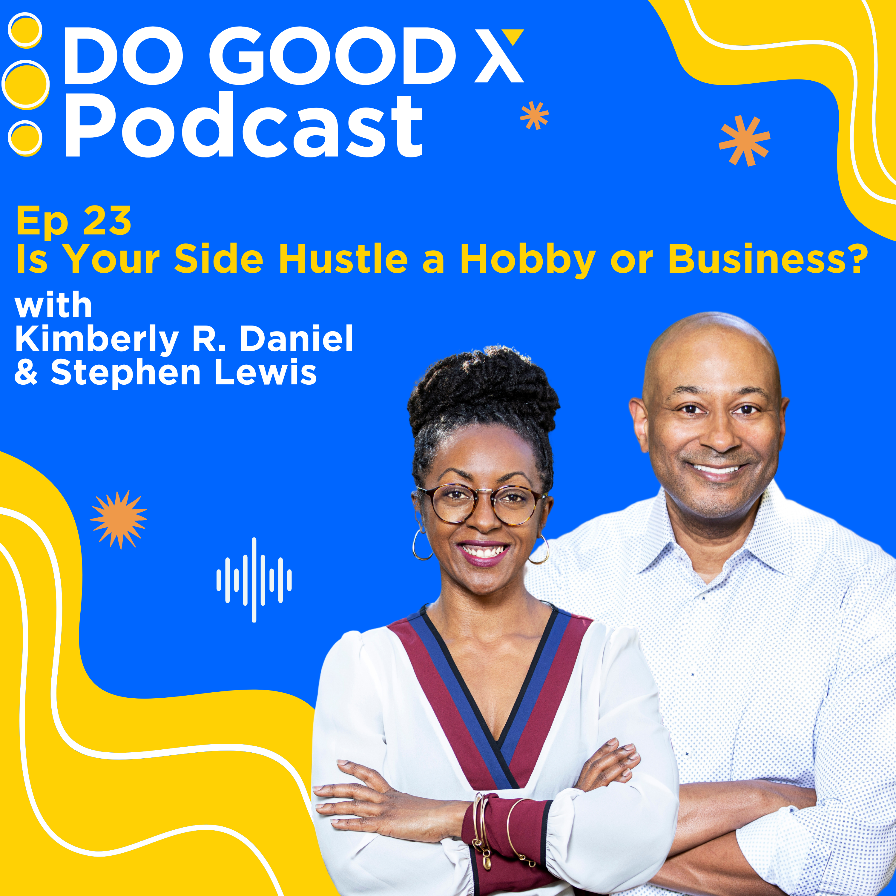 Ep. 23 Is Your Side Hustle a Hobby or Business?