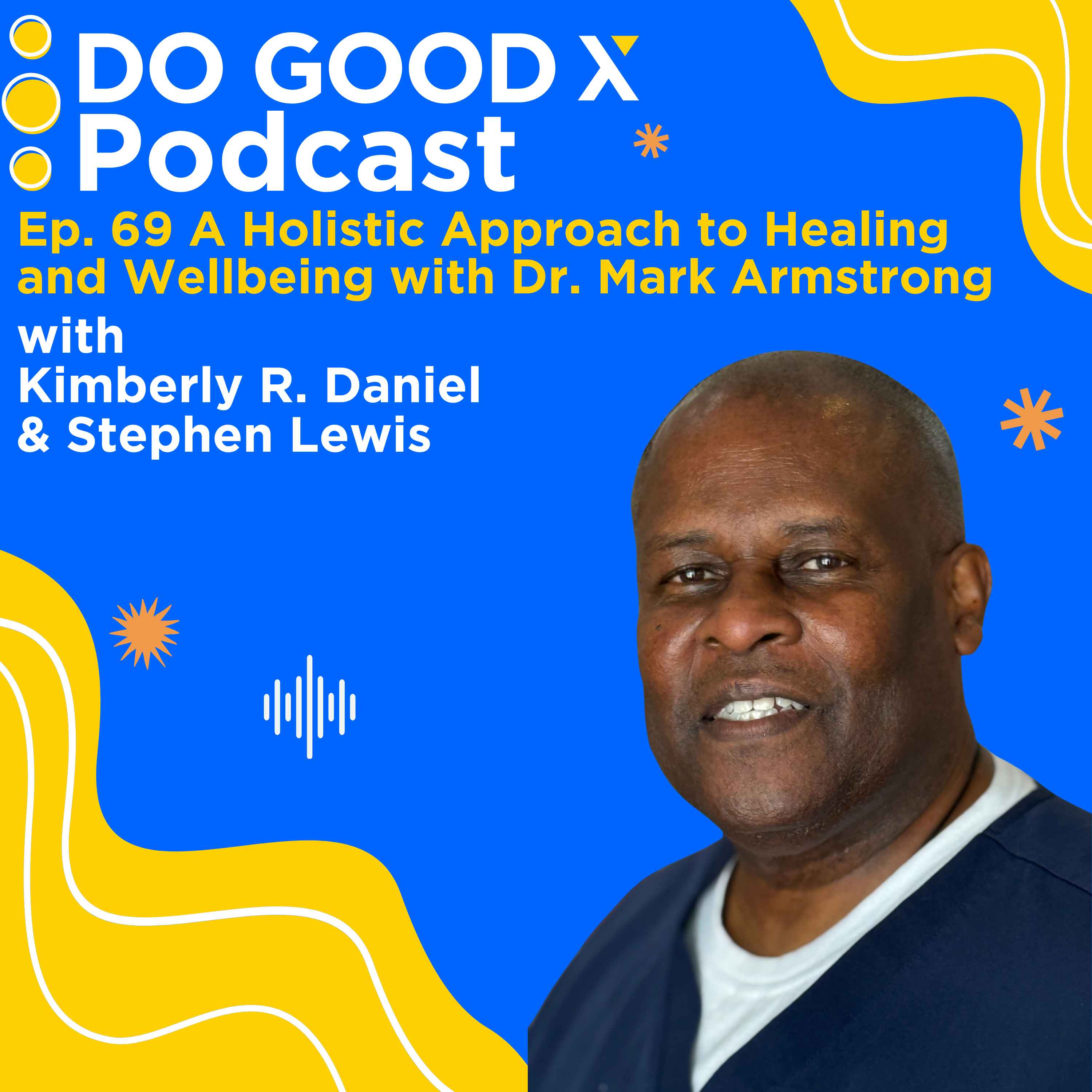 A Holistic Approach to Healing and Wellbeing with Dr. Mark Armstrong