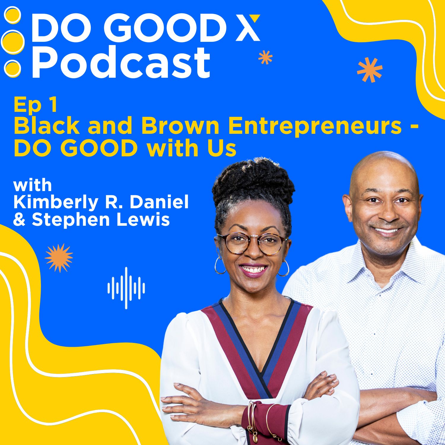 Ep 1 Black and Brown Entrepreneurs - DO GOOD with Us